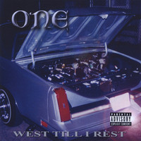 One - West Till I Rest (Explicit)
