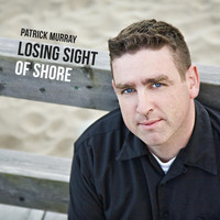 Patrick Murray - Losing Sight of Shore