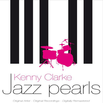 Kenny Clarke - Jazz Pearls