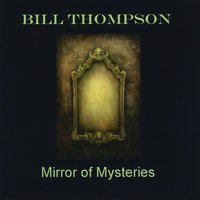 Bill Thompson - Mirror of Mysteries