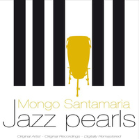 Mongo Santamaría - Jazz Pearls