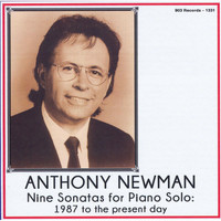 Anthony Newman - Nine Sonatas for Piano Solo: 1987 to the Present Day