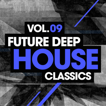Various Artists - Future Deep House Classics Vol. 9