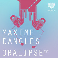 Maxime Dangles - Oralipse EP