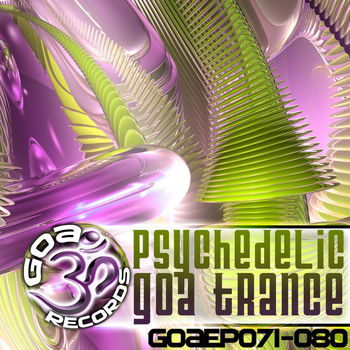 Various Artists - Goa Records Psychedelic Goa Trance EP's 71-80