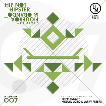 Figueroa & Obando - Hip Not Hipster