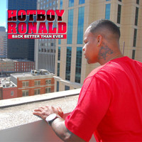 Hotboy Ronald - Back Better Than Ever (Explicit)