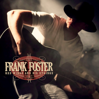 Frank Foster - Red Wings and Six Strings