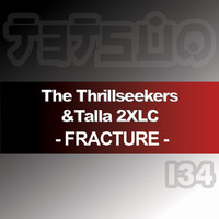 The Thrillseekers & Talla 2XLC - Fracture (Remixes)