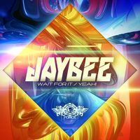 Jaybee - Wait For It / Yeah!