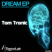Tom Tronic - Dream EP