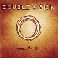 Double Vision - Here Am I