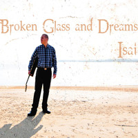 Isai - Broken Glass and Dreams