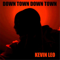 Kevin Leo - Down Town Down Town