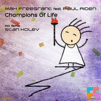 Max Freegrant Feat. Paul Aiden - Champions Of Life