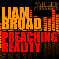 Liam Broad - Preaching Reality EP
