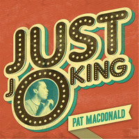 Pat MacDonald - Just Joking (Explicit)