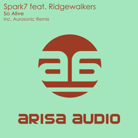 Spark7 feat. Ridgewalkers - So Alive