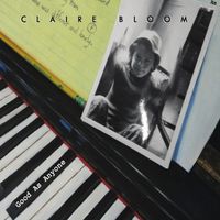 Claire Bloom - Good as Anyone