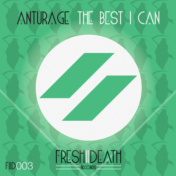 Anturage - The Best I Can