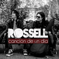 Rossell - Canción de un Día