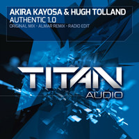 Akira Kayosa & Hugh Tolland - Authentic 1.0