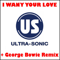 Ultra-Sonic - I Want Your Love