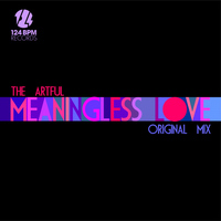 The Artful - Meaningless Love