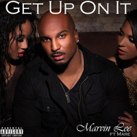 Marvin Lee - Get Up On It (feat. Mare)