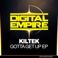 Kiltek - Gotta Get Up EP