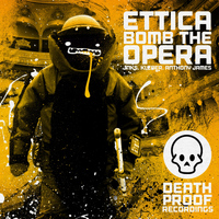 Ettica - Bomb The Opera