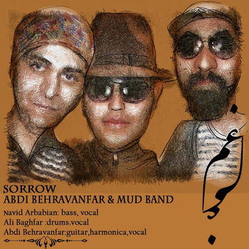 Abdi Behravanfar & Mud Band - Sorrow