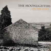 The Moonlighters - On the Quiet