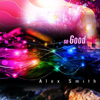 Alex Smith - So Good