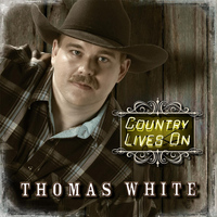 Thomas White - Country Lives On