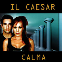 Il Caesar - Calma