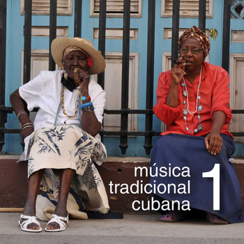 Various Artists - Música Tradicional Cubana Vol. 1