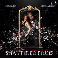 Mirakulus - Shattered Pieces (feat. Denisha Renee)