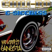 Chili-Bo - We Keep It Gangsta (feat. C-Siccness) (Explicit)