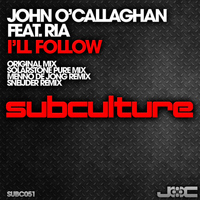 John O'Callaghan featuring Ria - I’ll Follow