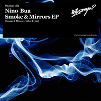 Nino Bua - Smoke & Mirrors EP