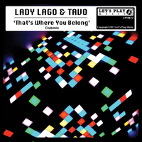 Lady Lago and Tavo - That's Where You Belong
