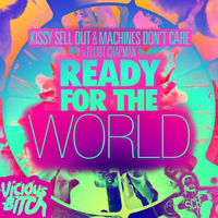 Kissy Sell Out & Machines Don't Care feat. Elliot Chapman - Ready For The World