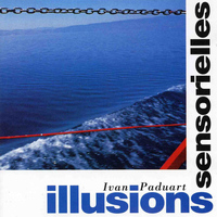 Ivan Paduart - Illusions sensorielles