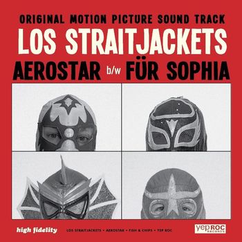 Los Straitjackets - Aerostar b/w Für Sofia