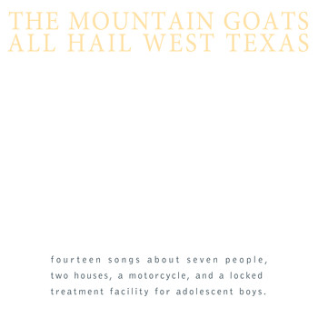The Mountain Goats - All Hail West Texas (Remastered)