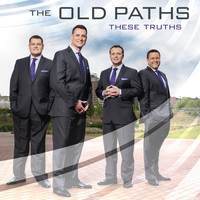 The Old Paths - These Truths