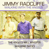 Jimmy Radcliffe - Walkin With the Angels