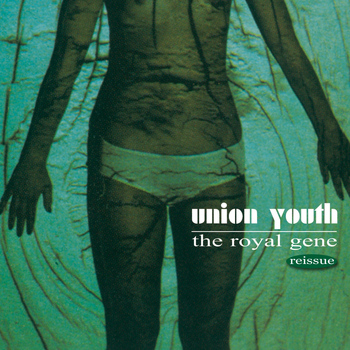 Union Youth - The Royal Gene (Reissue)