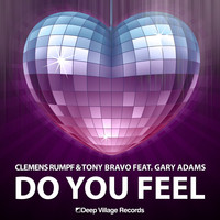 Clemens Rumpf & Tony Bravo feat. Gary Adams - Do You Feel